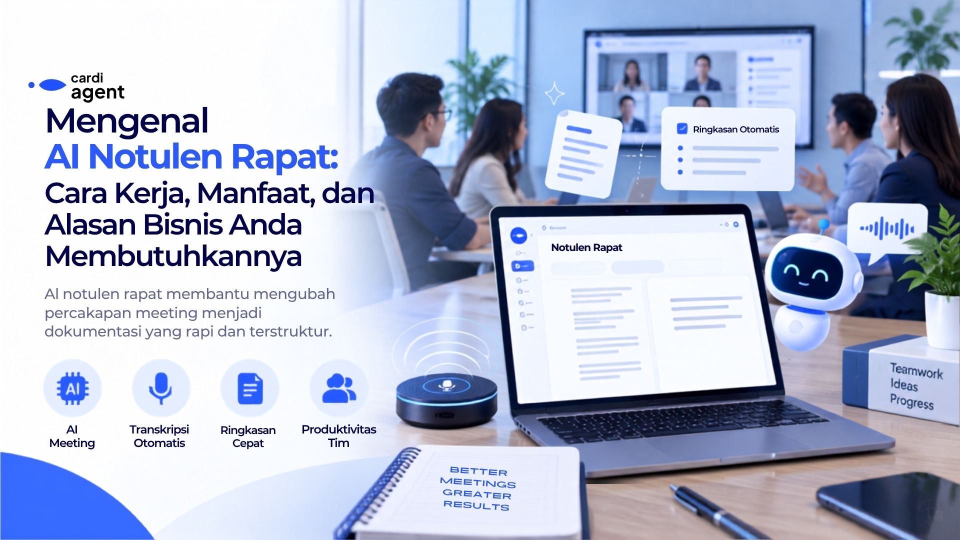 Mengenal AI Notulen Rapat: Cara Kerja, Manfaat, dan Alasan Bisnis Anda Membutuhkannya